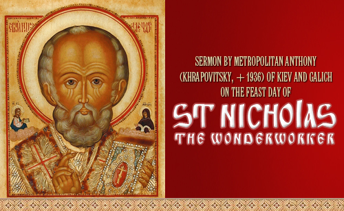 Sermon by Metropolitan Anthony (Khrapovitsky, +1936) of Kiev and Galich on the feast day of St Nicholas the Wonderworker